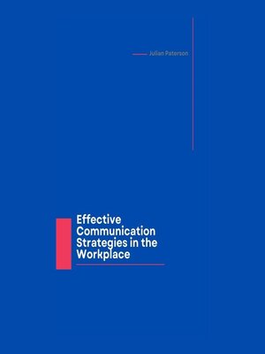 cover image of Effective Communication Strategies in the Workplace